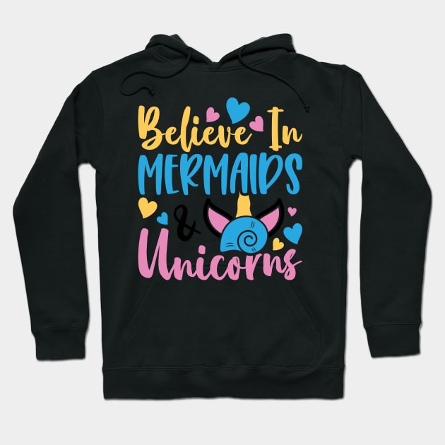 believe in mermaids unicorns Hoodie by busines_night